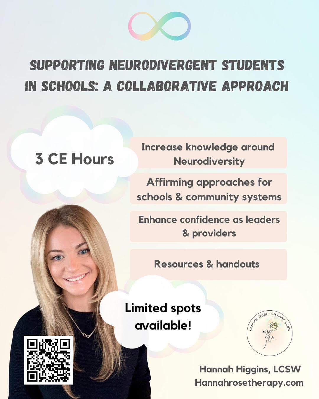 Flyer for Supporting Neurodivergent Students in Schools: A Collaborative Approach. Three CE hours. Increase knowledge around neurodiversity, affirming approaches for schools and community systems, enhance confidence as leaders and providers, plus resources and handouts. Limited spots available.